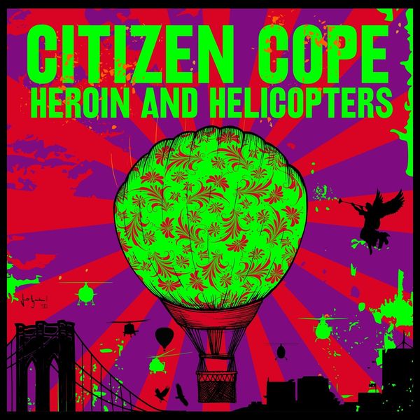 Citizen Cope: Heroin And Helicopters (CD)