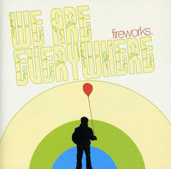 Fireworks: We Are Everywhere (CD)
