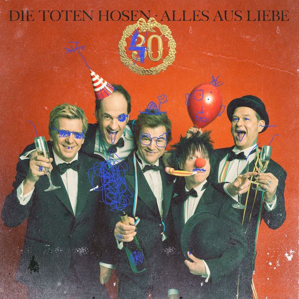 Die Toten Hosen: Alles aus Liebe: 40 Jahre Die Toten Hosen (2 CDs)