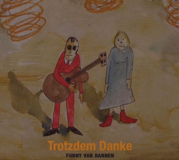 Funny Van Dannen: Trotzdem Danke (CD)