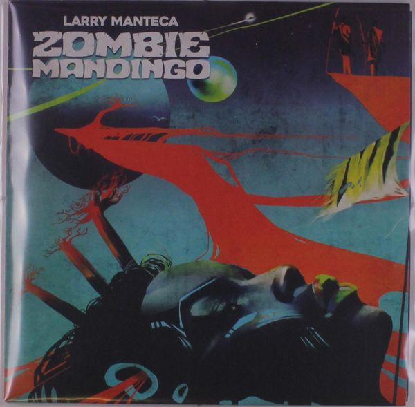 Larry Manteca: Zombie Mandingo (remastered) (Vinyl-LP)