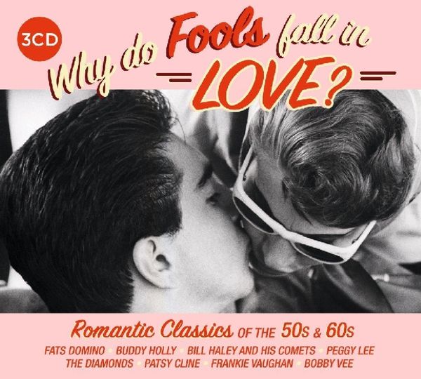 Why Do Fools Fall In Love: Romantic Classics Of The 50s & ... (3 CDs)