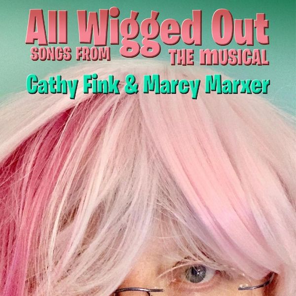 Cathy Fink & Marcy Marxer: All Wigged Out (CD)