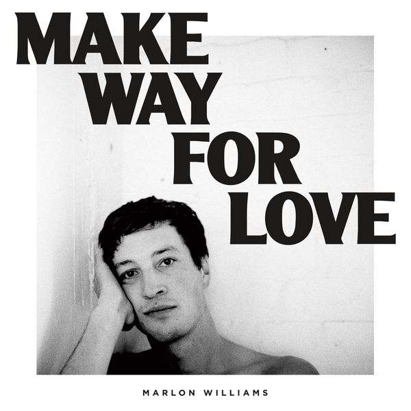 Marlon Williams: Make Way For Love (Vinyl-LP)