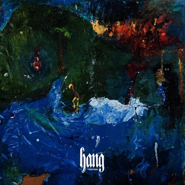 Foxygen: Hang (Vinyl-LP)