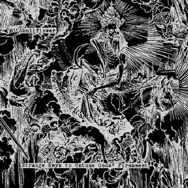 Skullflower: Strange Keys To Untune Gods Firmament (2 CDs)