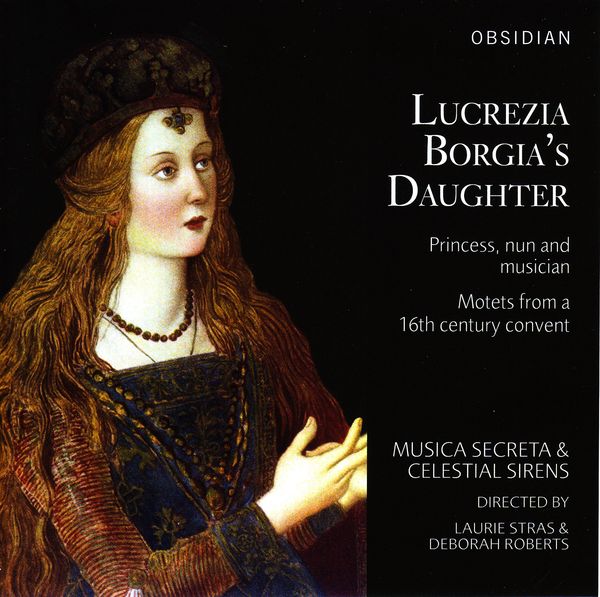 Musica Secreta & Celestial Sirens - Lucrezia Borgias Daughte... (CD)