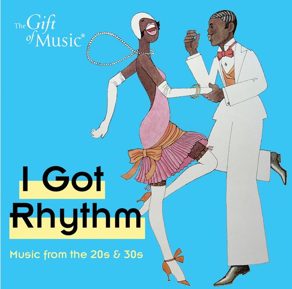 I Got Rhythm: Music From The 20s & 30s (CD)
