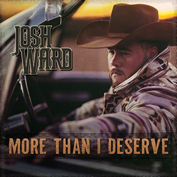 Josh Ward: More Than I Deserve (CD)