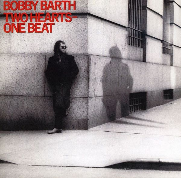 Bobby Barth: Two Hearts - One Beat (CD)