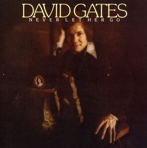 David Gates: Never Let Her Go (CD)