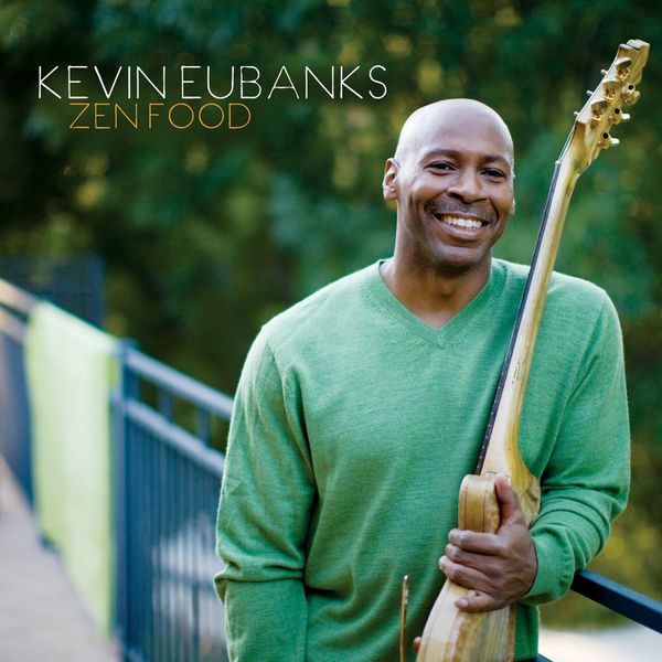 Kevin Eubanks: Zen Food (CD)
