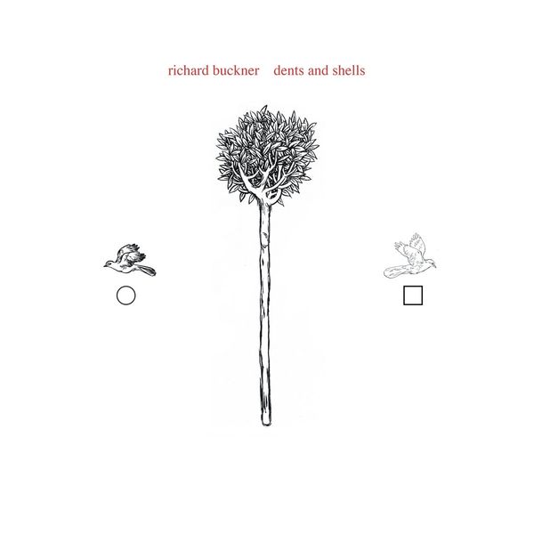 Richard Buckner: Dents And Shells (15th Anniversary) (Limited... (LP)