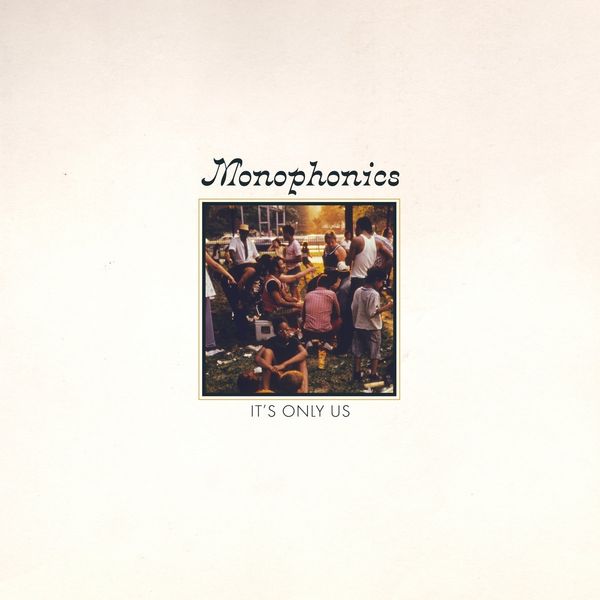 Monophonics: Its Only Us (CD)