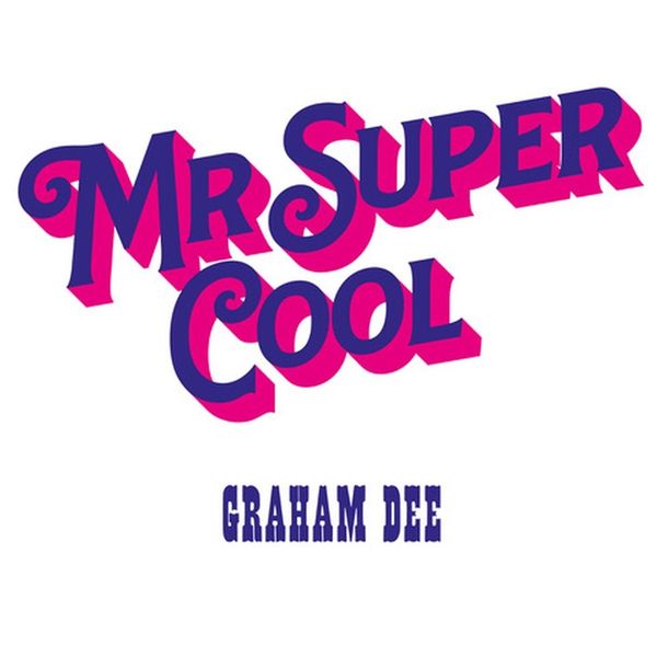 Graham Dee: Mr. Super Cool (Vinyl-LP)