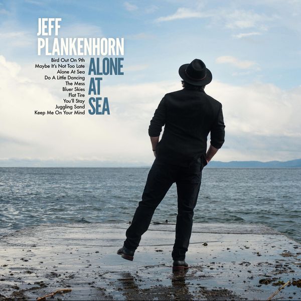 Jeff Plankenhorn: Alone At Sea (CD)