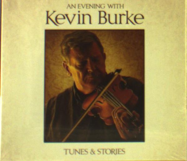 Kevin Burke: An Evening With Kevin Burke (Tunes & Stories) (CD)