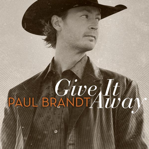 Paul Brandt: Give It Away (CD)