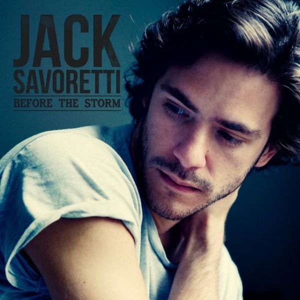 Jack Savoretti: Before The Storm (CD)