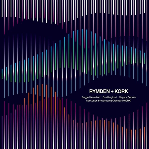 Rymden (Bugge Wesseltoft, Magnus Öström & Dan Berglund): Rymden+K...