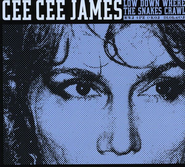 Cee Cee James: Low Down Where The Snakes Craw (CD)