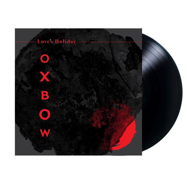 Oxbow: Loves Holiday (Vinyl-LP)