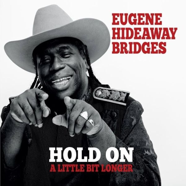 Eugene "Hideaway" Bridges: Hold On A Little Bit Longer (CD)