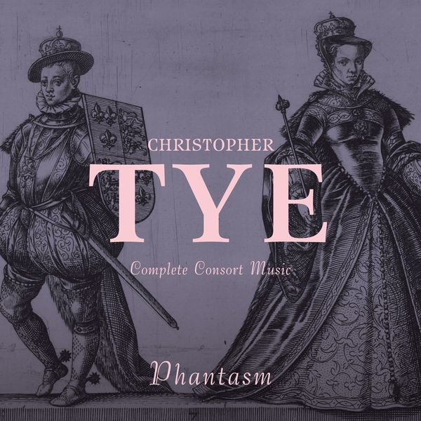 Christopher Tye: Complete Consort Music (CD)