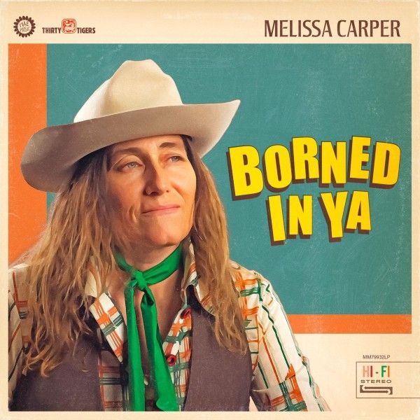 Melissa Carper: Borned In Ya (Opaque Green Vinyl) (Vinyl-LP)