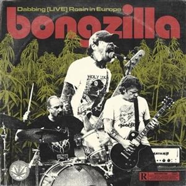 Bongzilla: Dabbing (Live) Rosin In Europe (CD)