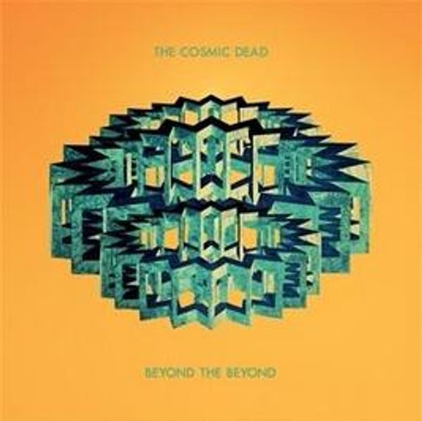 The Cosmic Dead: Beyond The Beyond (Vinyl-LP)