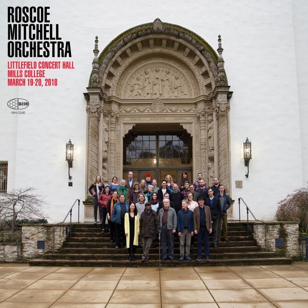 Roscoe Mitchell: Littlefield Concert Hall Mills College March... (LP)