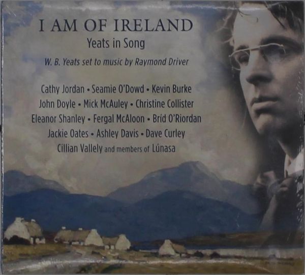 I Am Of Ireland: Yeats In Song (CD)