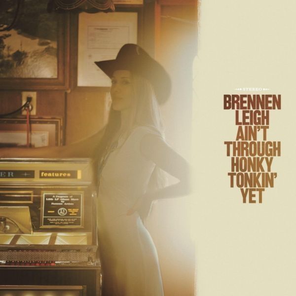 Brennen Leigh: Aint Through Honky Tonkin Yet (Vinyl-LP)