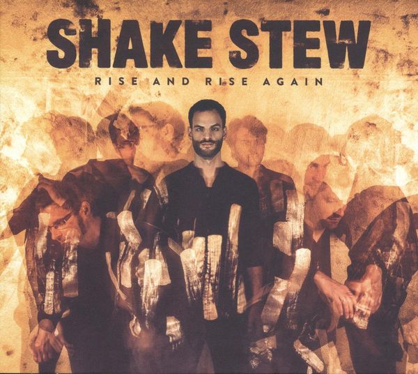 Shake Stew: Rise And Rise Again (CD)