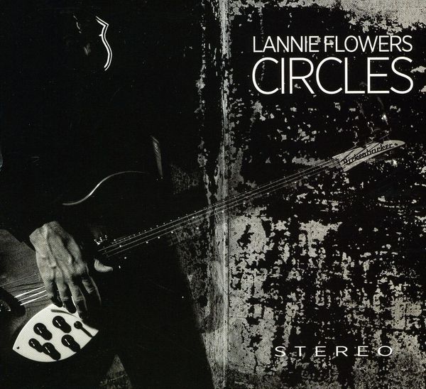 Lannie Flowers: Circles (CD)