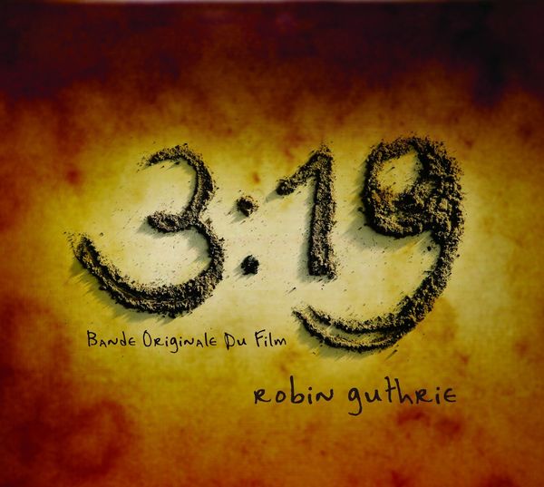 Robin Guthrie (Cocteau Twins): 3:19 Bande Originale Du Film (CD)
