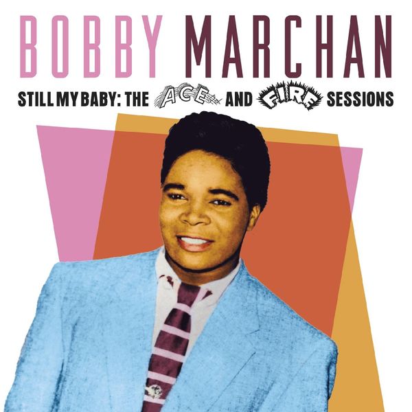 Bobby Marchan: Still My Baby: The Ace & Fire Sessions (2 CDs)