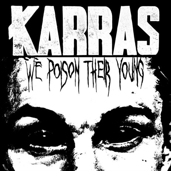 Karras: We Poison Their Young (CD)
