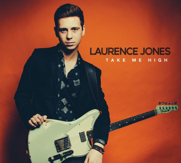 Laurence Jones: Take Me High (CD)
