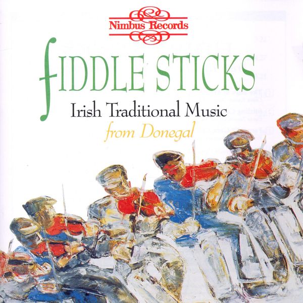 Fiddle Sticks: Irish Traditional Music From Donegal (CD)