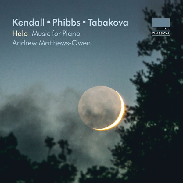 Andrew Matthews-Owen - Kendall / Phibbs / Tabakova (CD)