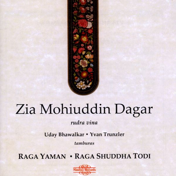 Ustad Zia Mohiuddin Dagar: Raga Yaman & Shuddha Todi (2 CDs)
