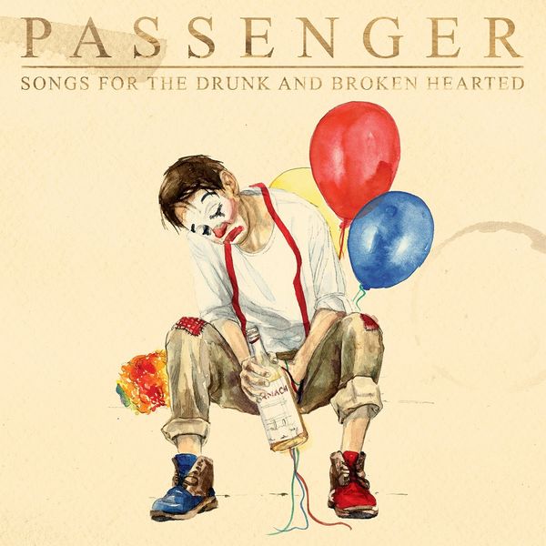 Passenger: Songs For The Drunk And Broken Hearted (Deluxe ... (2 CDs)