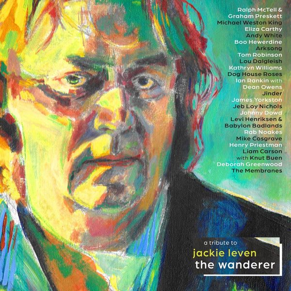 The Wanderer: A Tribute To Jackie Leven (2 CDs)