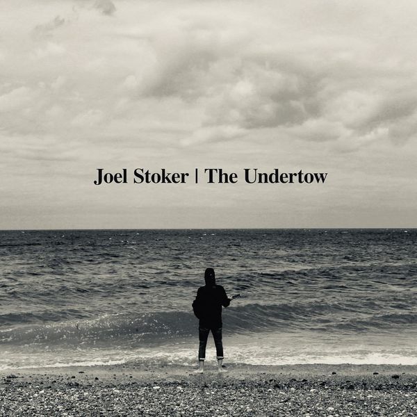 Joel Stoker: Undertow (CD)