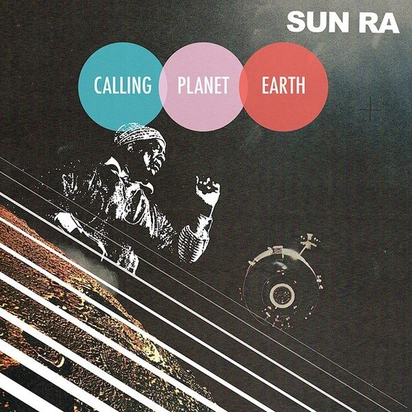 Sun Ra: Calling Planet Earth (140g) (Limited-Edition) (Vinyl-LP)