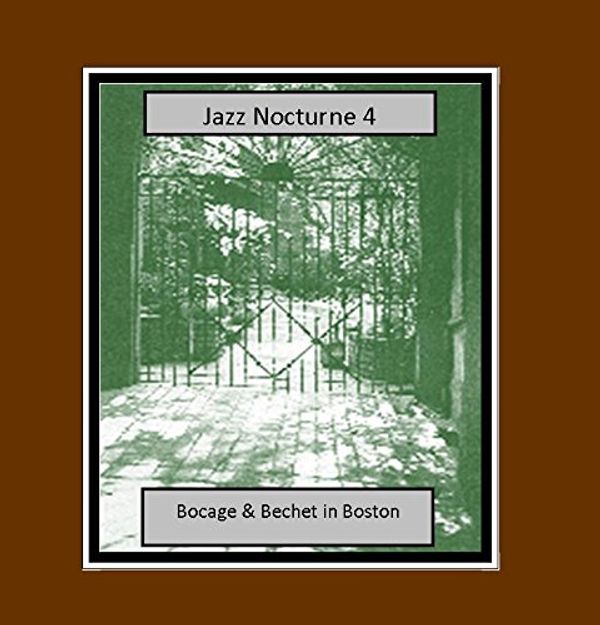 Peter Bocage & Sidney Bechet: Jazz Nocturne 4 (CD)