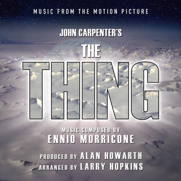 Ennio Morricone: Soundtrack: The Thing: Music From The Motion Pictu...