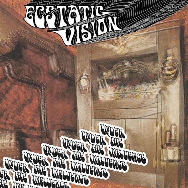 Ecstatic Vision: Under The Influence (Vinyl-LP)